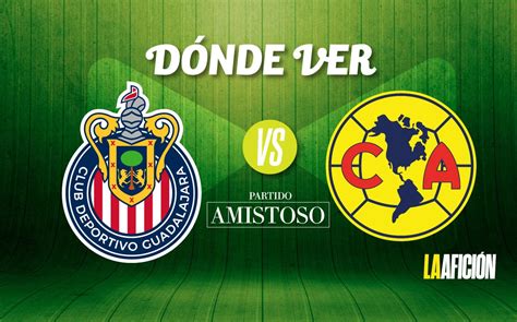 chivas amistoso hoy